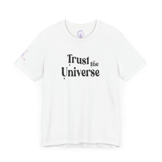 Trust the Universe | Unisex Jersey Short Sleeve Tee