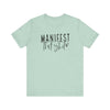 Manifest That Sh*t | Unisex Jersey Short Sleeve Tee